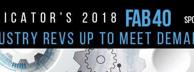 IMS ENGINEERED PRODUCTS RANKS #22 ON FABRICATOR’S FAB 40 2018 LIST